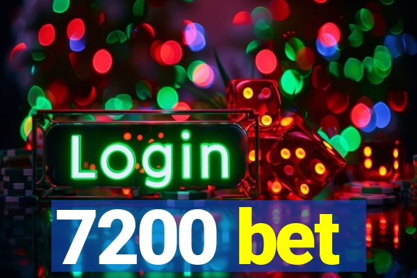 7200 bet